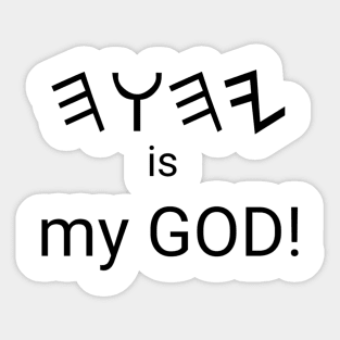 Yahawah is God! Sticker